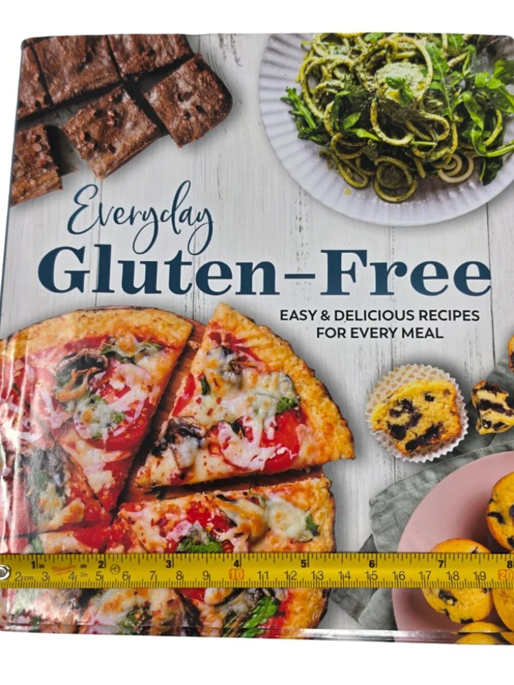 New Everyday Gluten Free Cookbook Easy Delicious Recipes for Every Meal Hardback